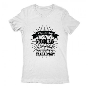 Minden Nap szabadnap Női Póló