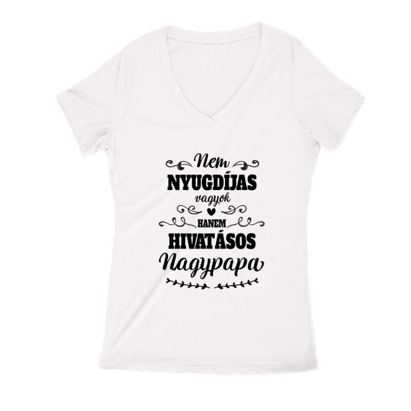 Hivatásos Nagypapa Női V Kivágott póló