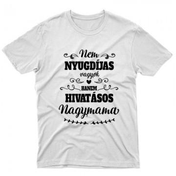 Hivatásos Nagymama Unisex Póló