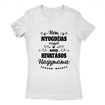 Hivatásos Nagymama Női Póló
