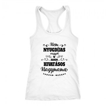 Hivatásos Nagymama Női Trikó