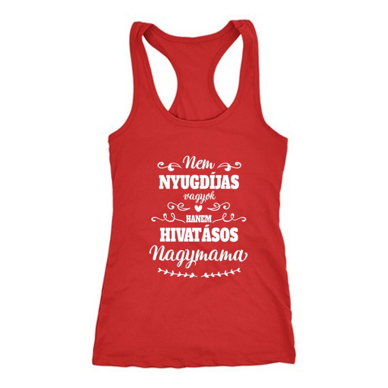 Hivatásos Nagymama Női Trikó