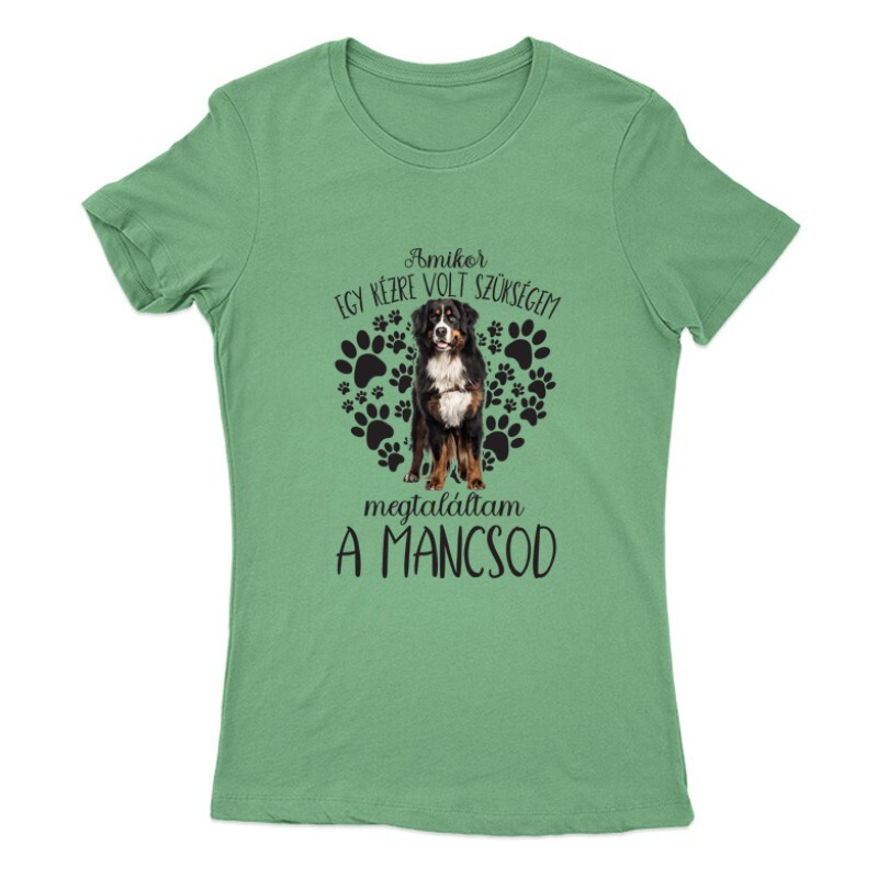 Megtaláltam a mancsod (Berni pásztor) Női Póló