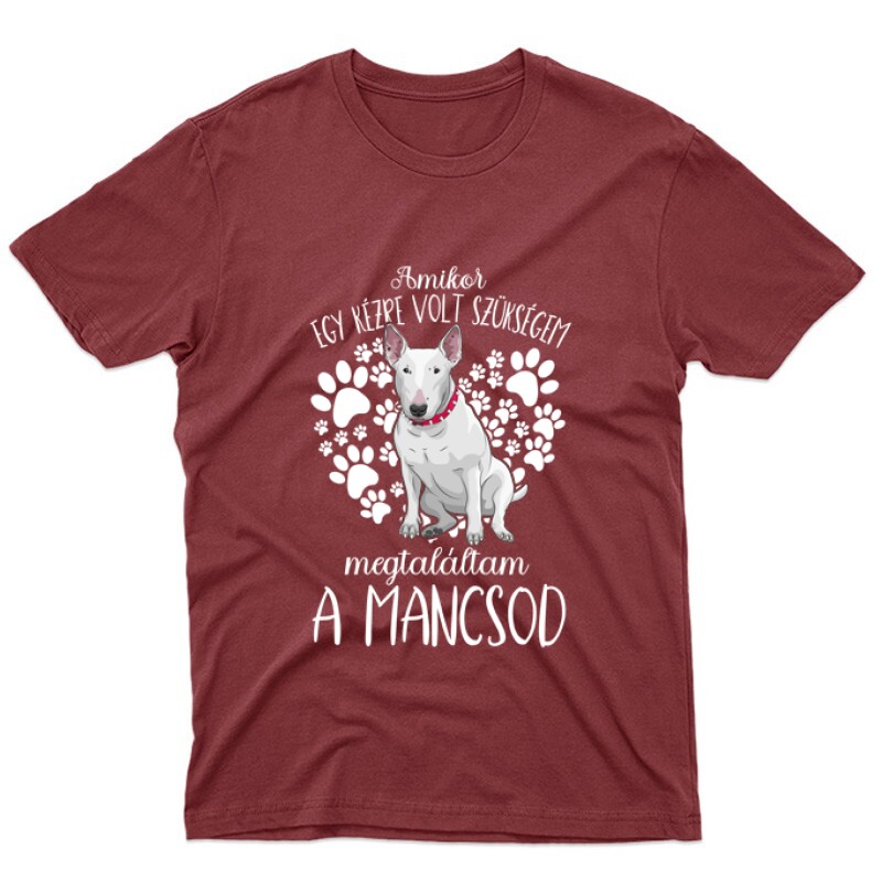 Megtaláltam a mancsod (Bullterrier) Unisex Póló