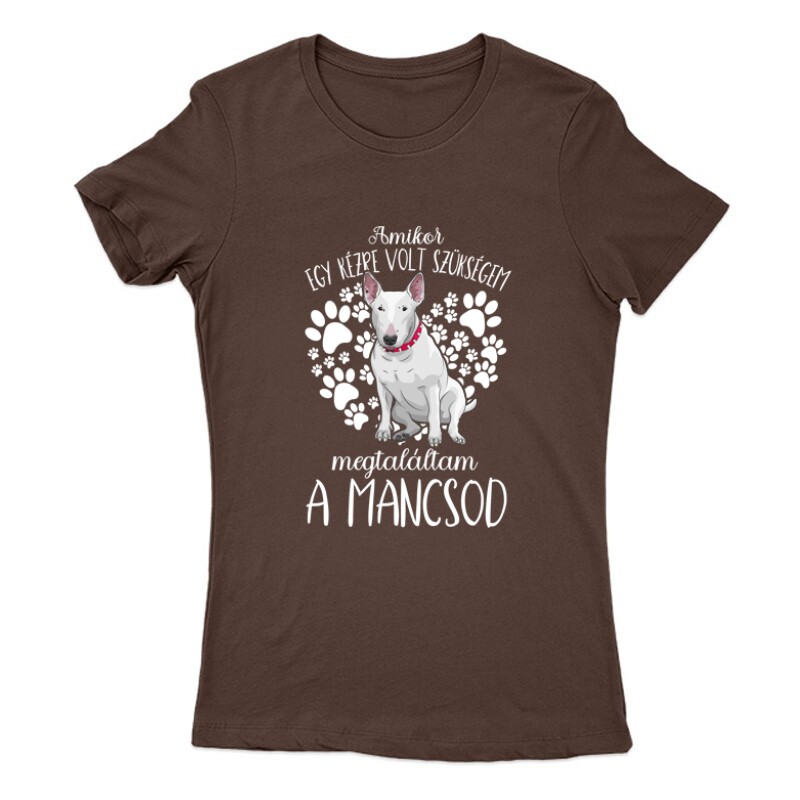 Megtaláltam a mancsod (Bullterrier) Női Póló