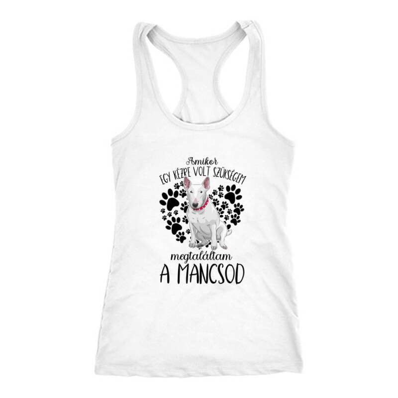 Megtaláltam a mancsod (Bullterrier) Női Trikó