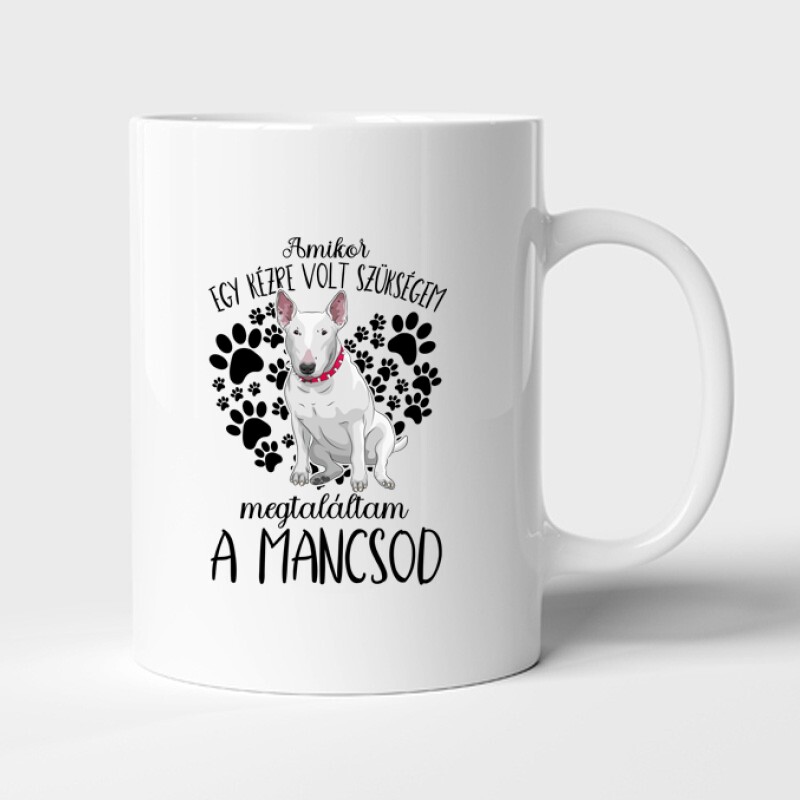 Megtaláltam a mancsod (Bullterrier) Bögre