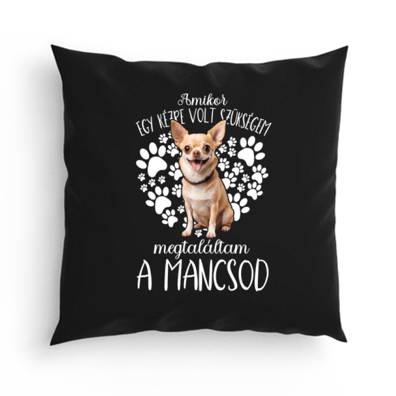 Megtaláltam a mancsod Csivava Párna