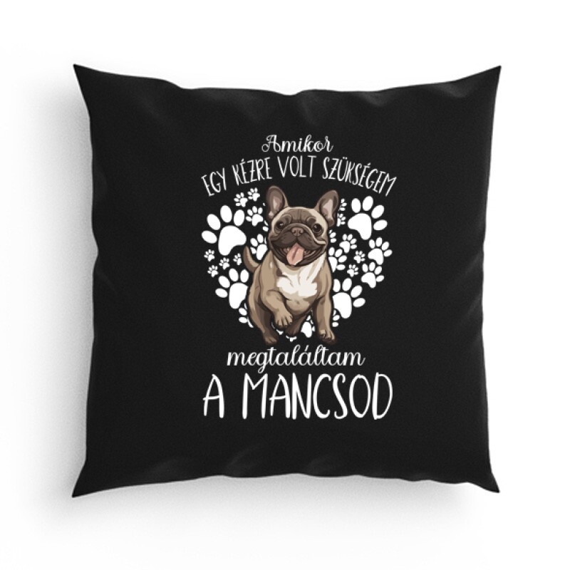 Megtaláltam a mancsod Francia Bulldog Párna