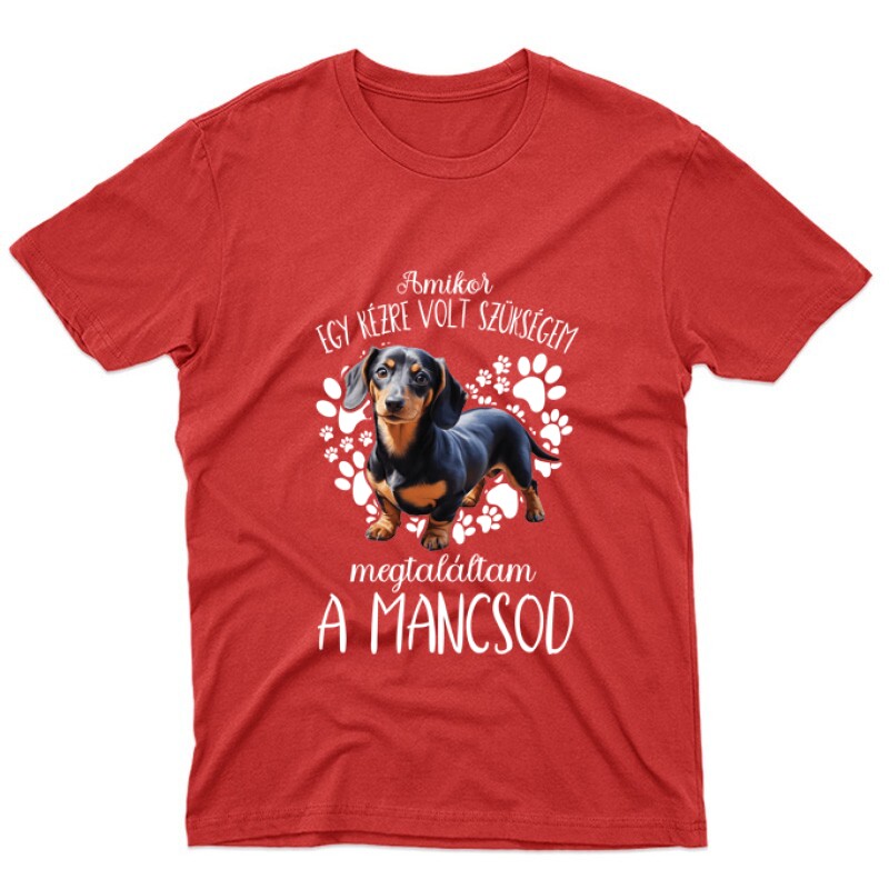 Megtaláltam a mancsod Tacskó Unisex Póló