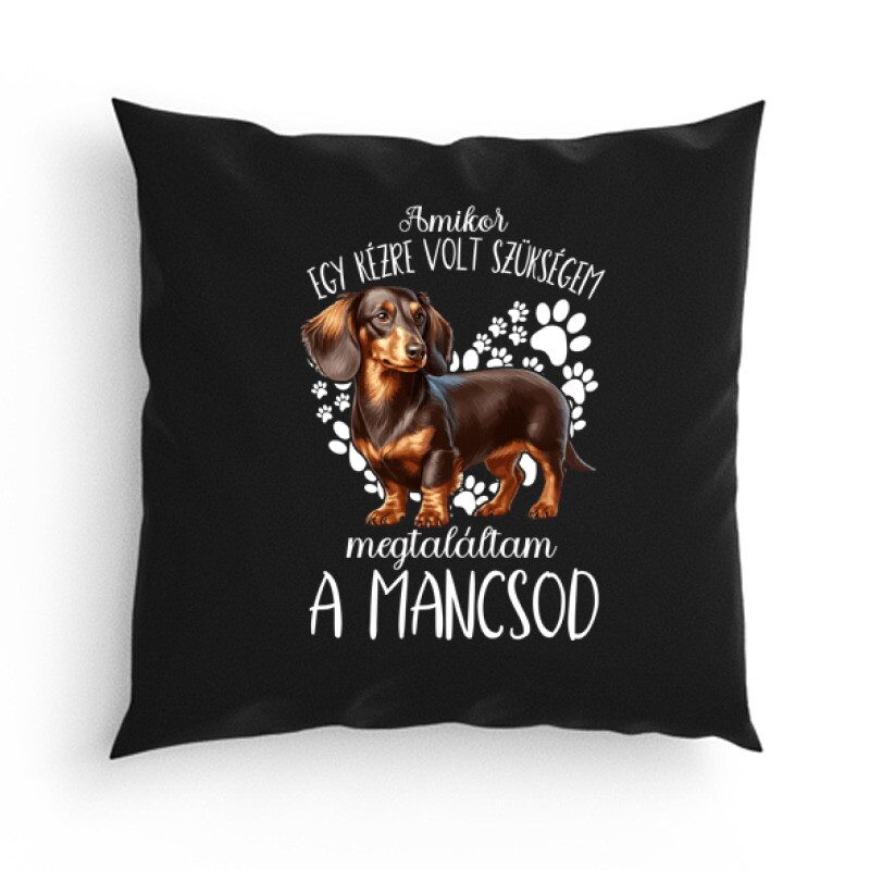 Megtaláltam a mancsod Hosszúszőrű tacskó Párna