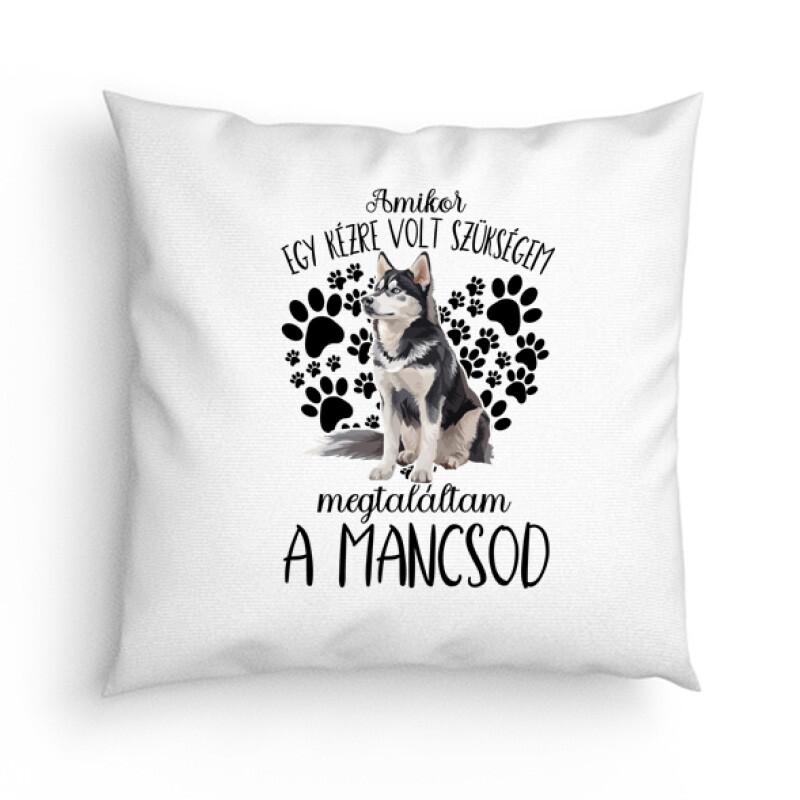 Megtaláltam a mancsod Husky Párna