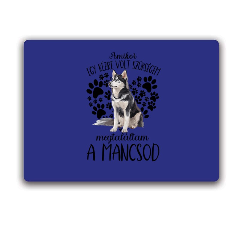 Megtaláltam a mancsod Husky Egérpad