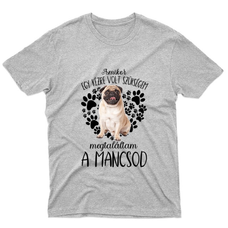 Megtaláltam a mancsod Mopsz Unisex Póló
