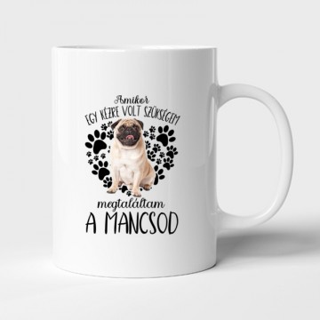 Megtaláltam a mancsod Mopsz...