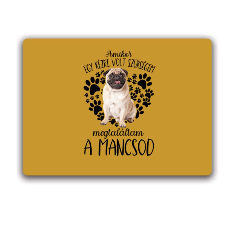 Megtaláltam a mancsod Mopsz Egérpad