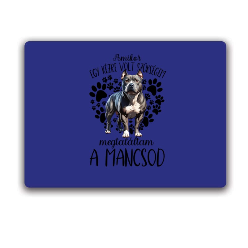 Megtaláltam a mancsod Pitbull Egérpad
