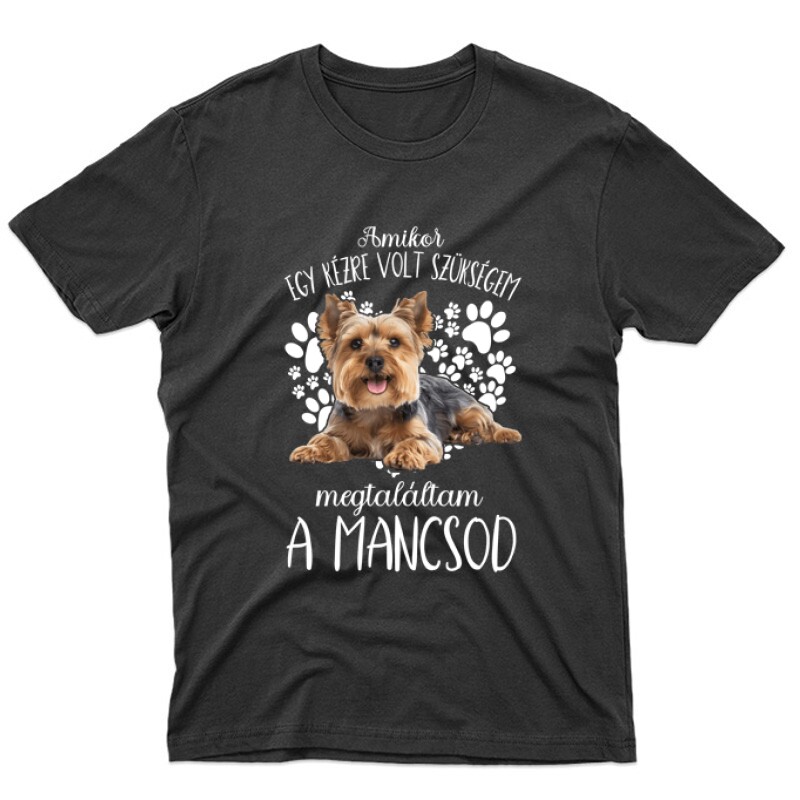 Megtaláltam a mancsod Yorkshire terrier Unisex Póló