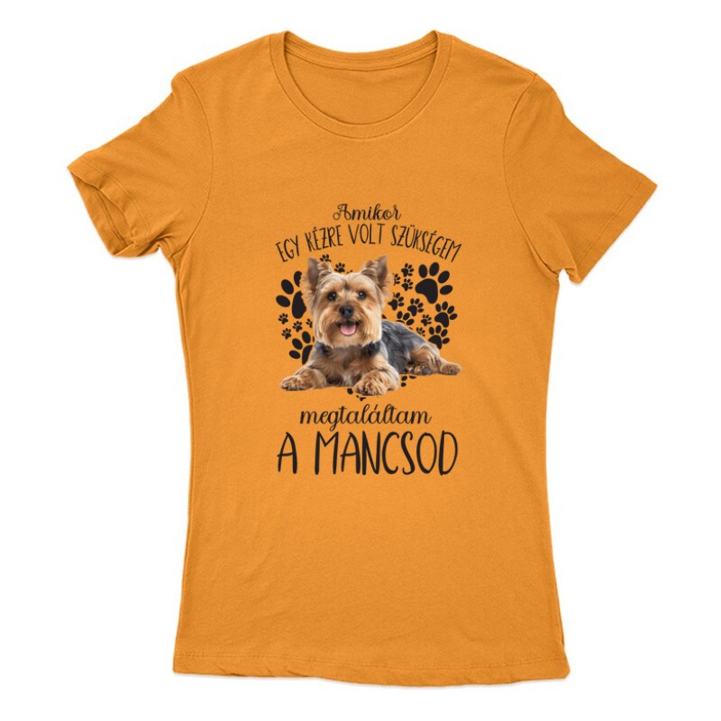 Megtaláltam a mancsod Yorkshire terrier Női Póló