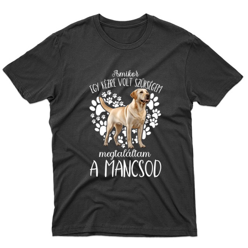 Megtaláltam a mancsod Labrador Unisex Póló