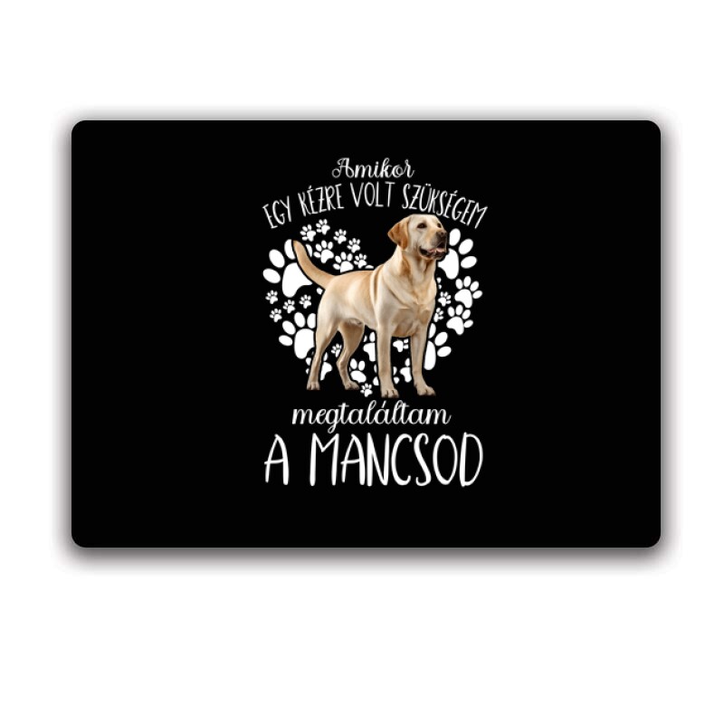 Megtaláltam a mancsod Labrador Egérpad