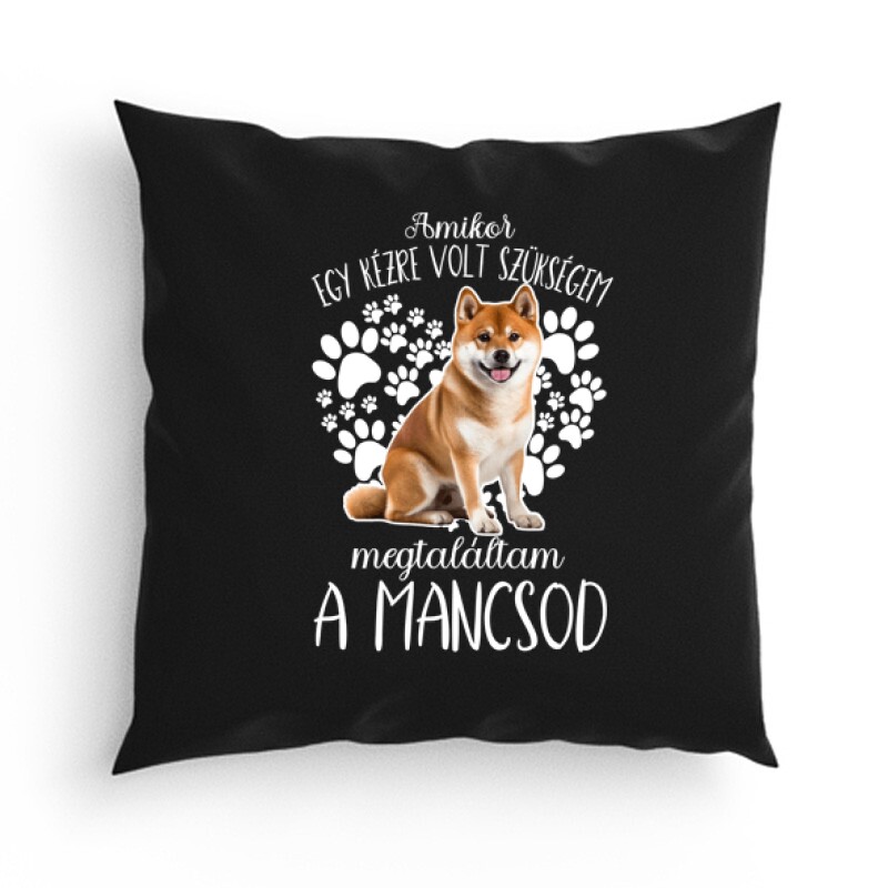 Magtláltam a mancsod (Tosa Inu ) Párna