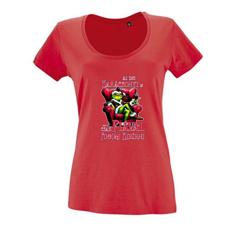 Az idei karácsonyt is csak piával fogom kibírni Női O Nyakú Póló