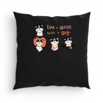 Life is better with a dog...