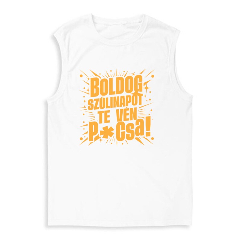 Boldog szülinapot, te vén p*csa Férfi Trikó