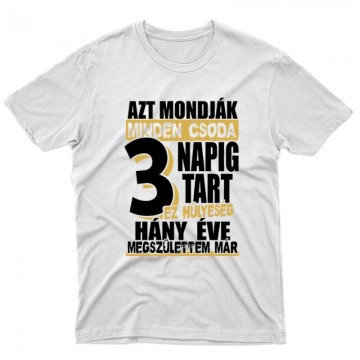 Minden csoda 3 napig tart...