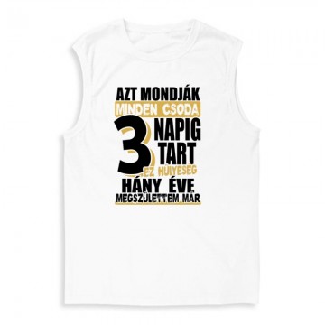 Minden csoda 3 napig tart...