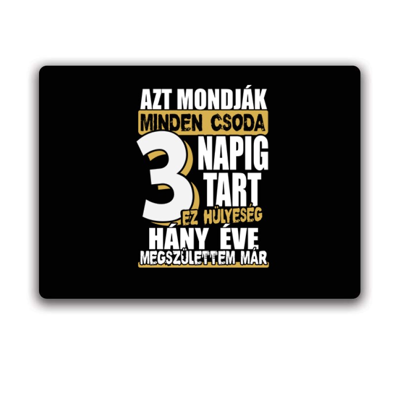 Minden csoda 3 napig tart Egérpad