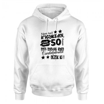 Nem kell irigykedni Unisex...