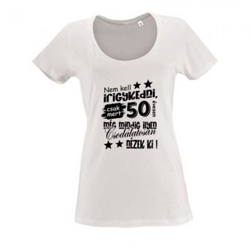 Nem kell irigykedni Női O...