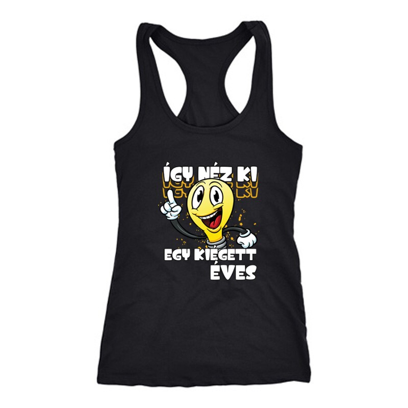 Így néz ki egy kiégett x éves Női Trikó