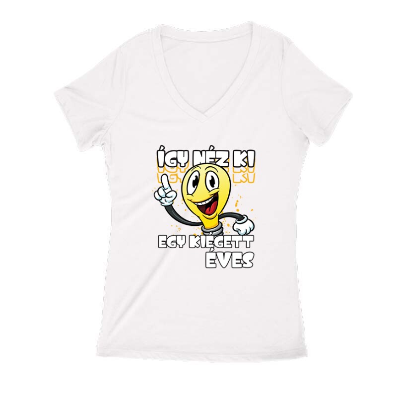 Így néz ki egy kiégett x éves Női V Kivágott póló