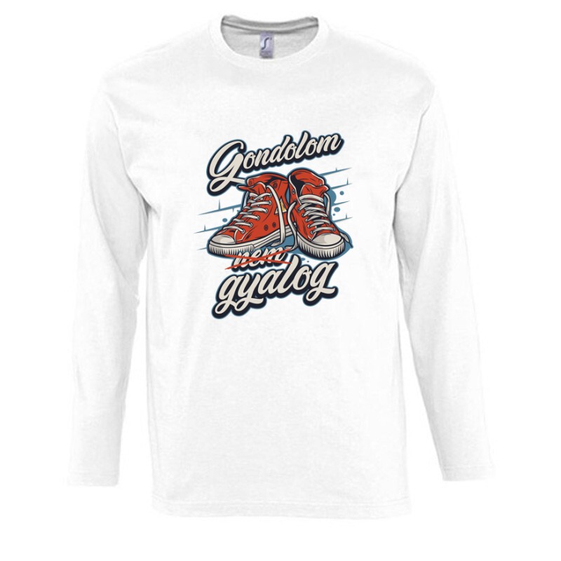 Gondolom nem gyalog Hosszú Ujjú Póló