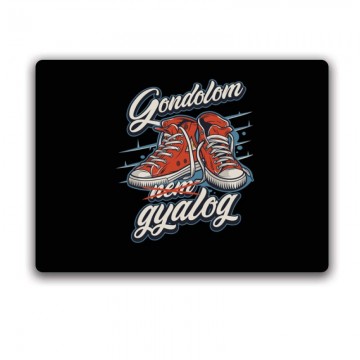 Gondolom nem gyalog Egérpad