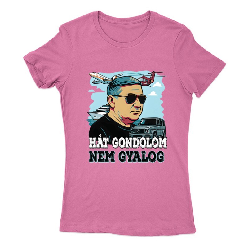 Gondolom nem gyalog (Lölő&luxy) Női Póló