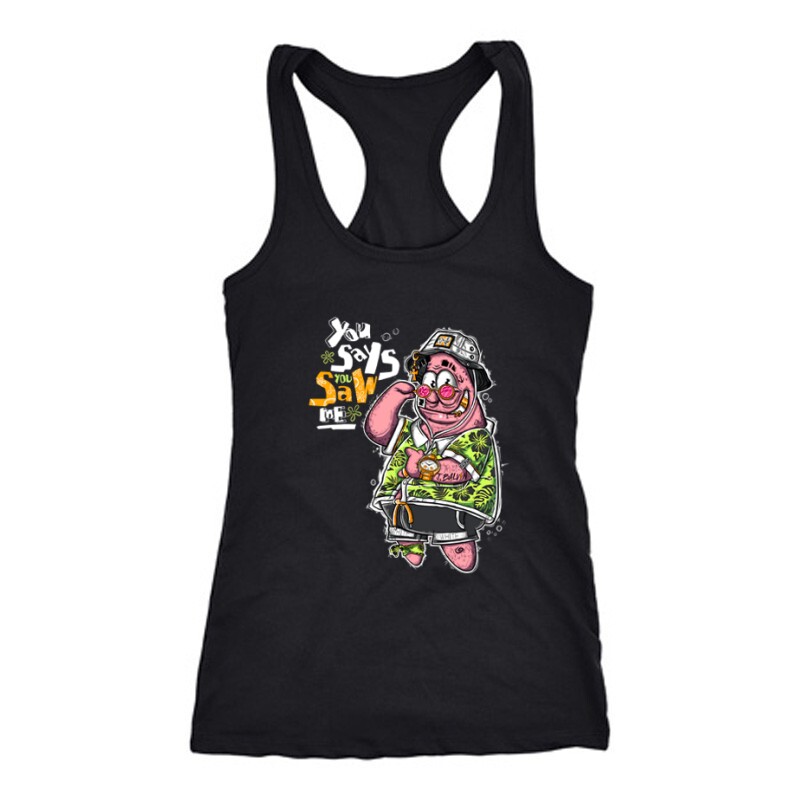 You says you saw me Női Trikó