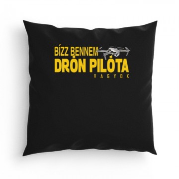 Drón - Bízz bennem Párna