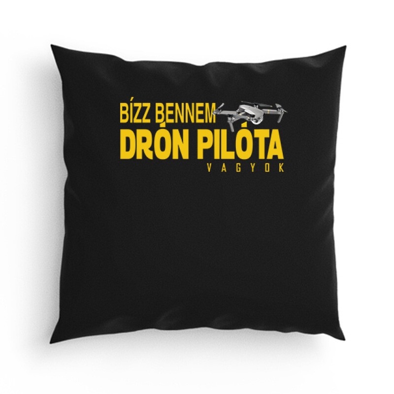 Drón - Bízz bennem Párna