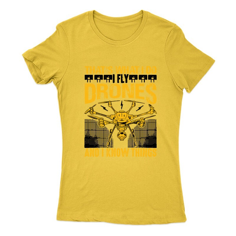 Drón - That's what i do Női Póló