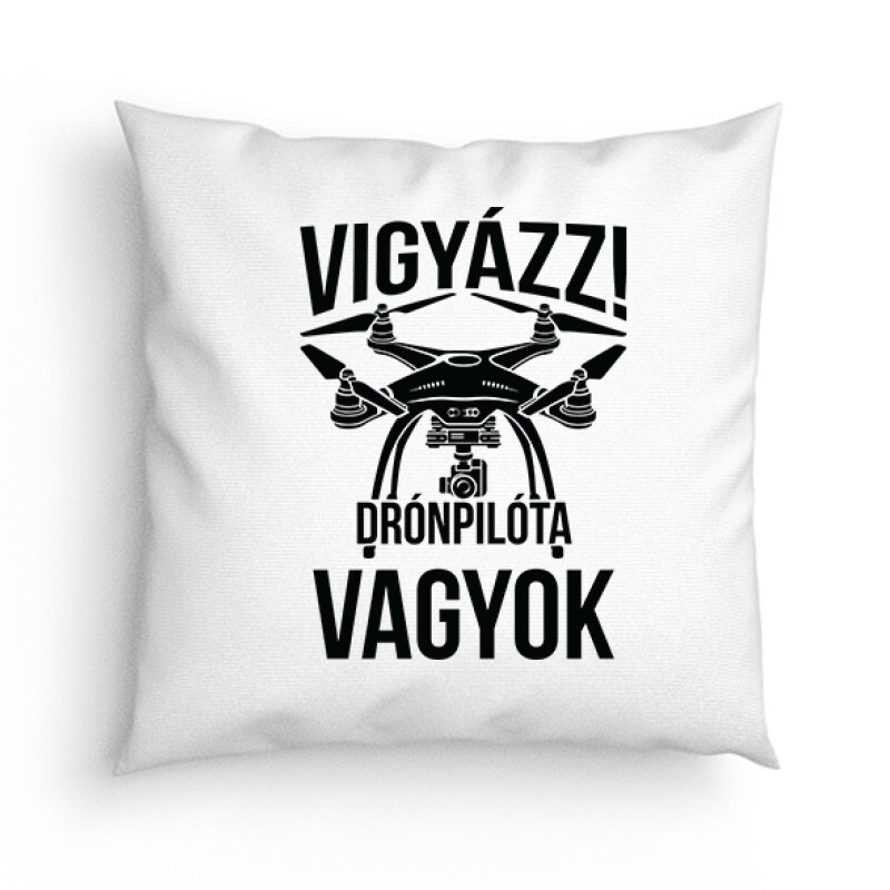 Drón - Drónpilóta vagyok Párna