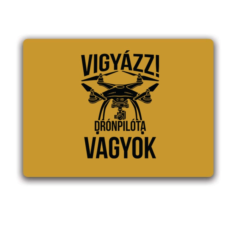 Drón - Drónpilóta vagyok Egérpad