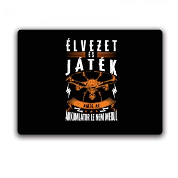 Drón - Élvezet és Játék...