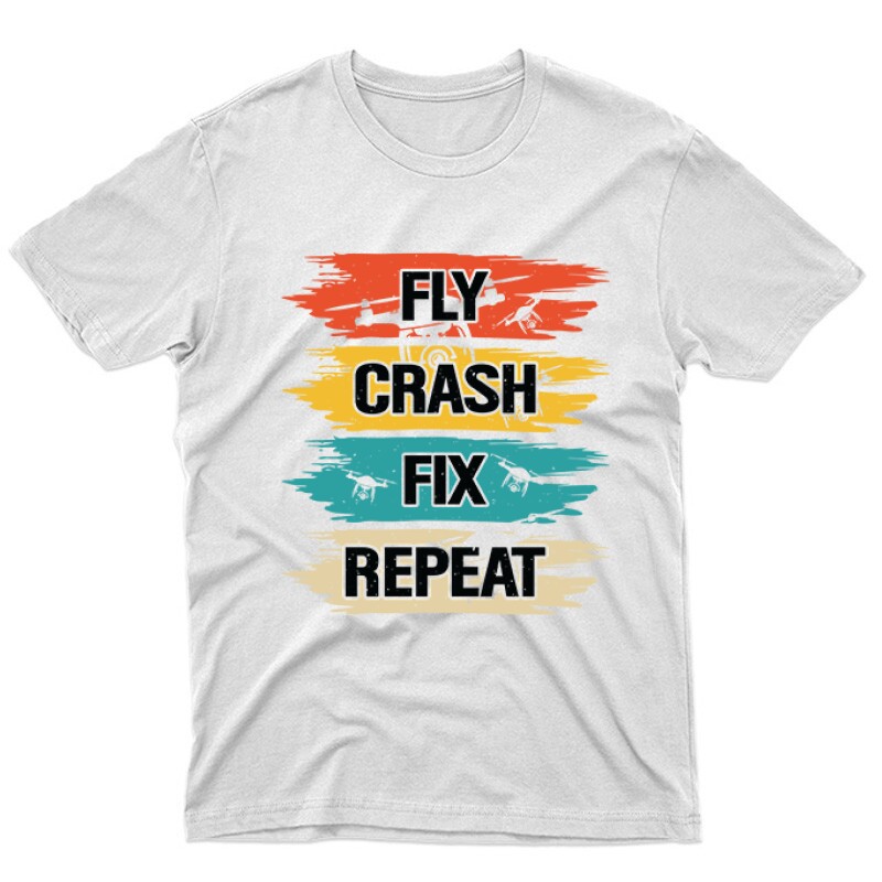 Drón - Fly Crash Fix Repeat Unisex Póló
