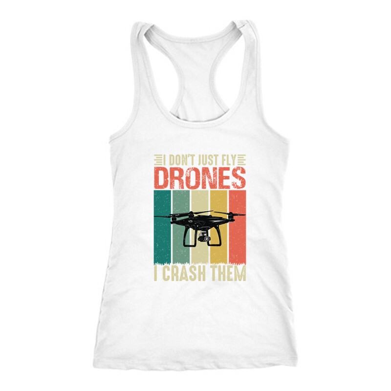 Drón - I Don't just fly Női Trikó