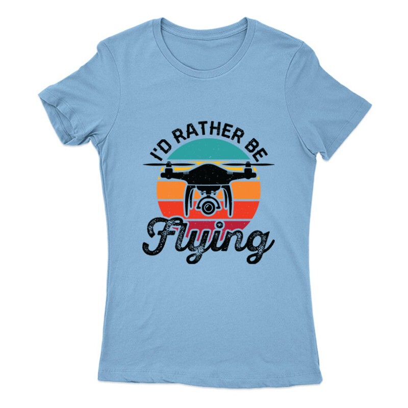 Drón - I'D rather be Női Póló