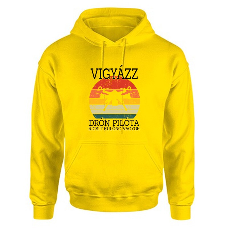 Drón - Vigyázz drónpilóta vagyok Unisex Kapucnis Pulcsi
